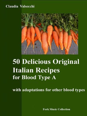 cover image of 50 Delicious Original Italian Recipes for Blood Type A